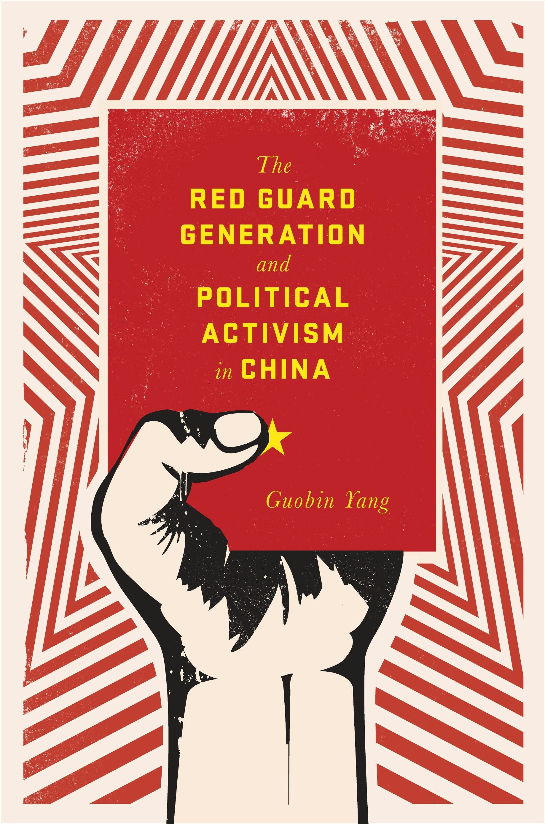 Book cover image for The Red Guard Generation and Political Activism in China ISBN: 9780231149655